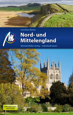 [Michael Müller 01] • Nord- und Mittelengland · Reisehandbuch